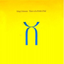 Пластинка King Crimson Three of a Perfect Pair